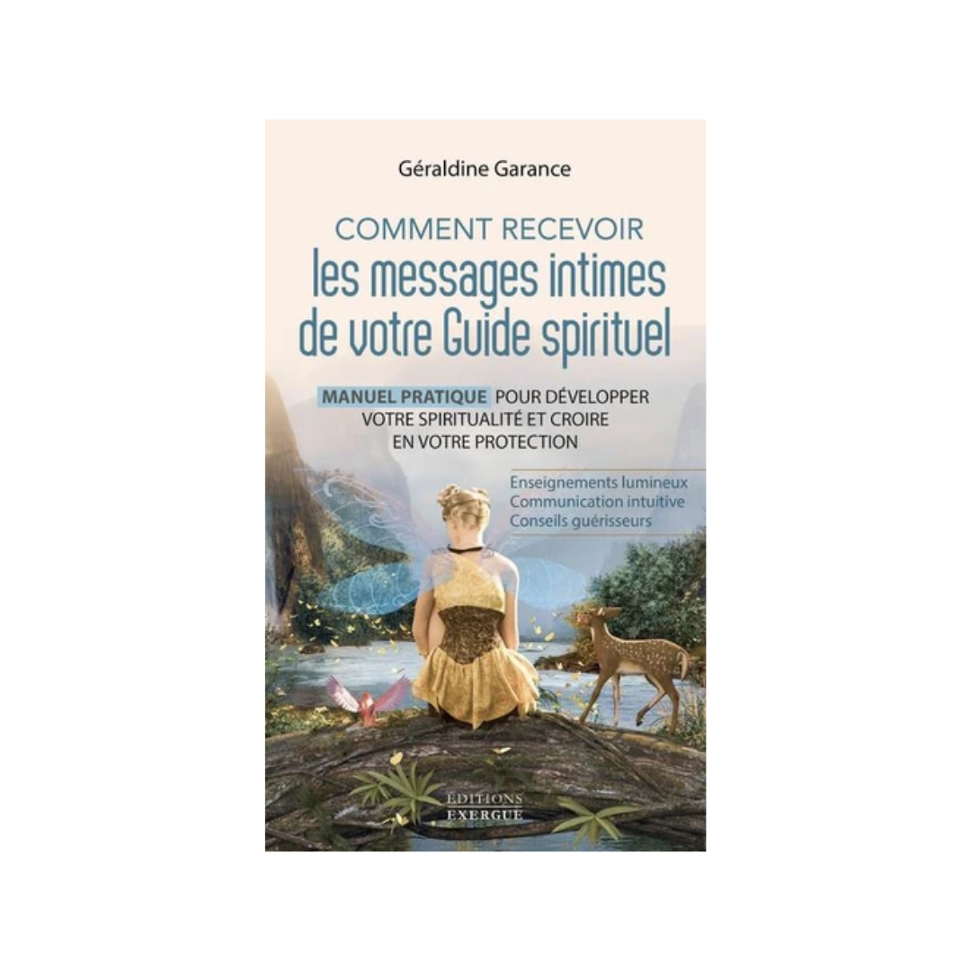 Comment recevoir les messages intimes de votre guide spirituel Comment recevoir les messages intimes de votre guide spirituel