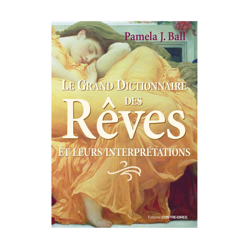 Le grand dictionnaire des rêves et leurs interprétations