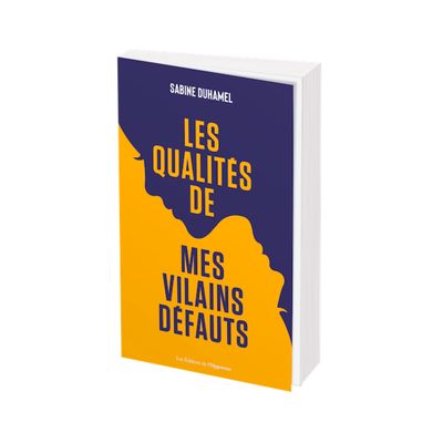 Les qualités de mes vilains défauts Les qualités de mes vilains défauts