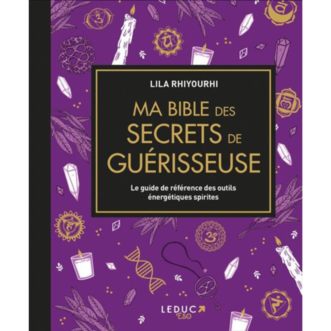 Ma bible des secrets de guérisseuse