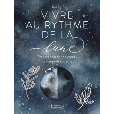 Vivre au rythme de la lune
