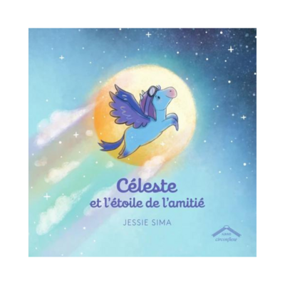 Céleste et l'étoile de l'amitié Céleste et l'étoile de l'amitié