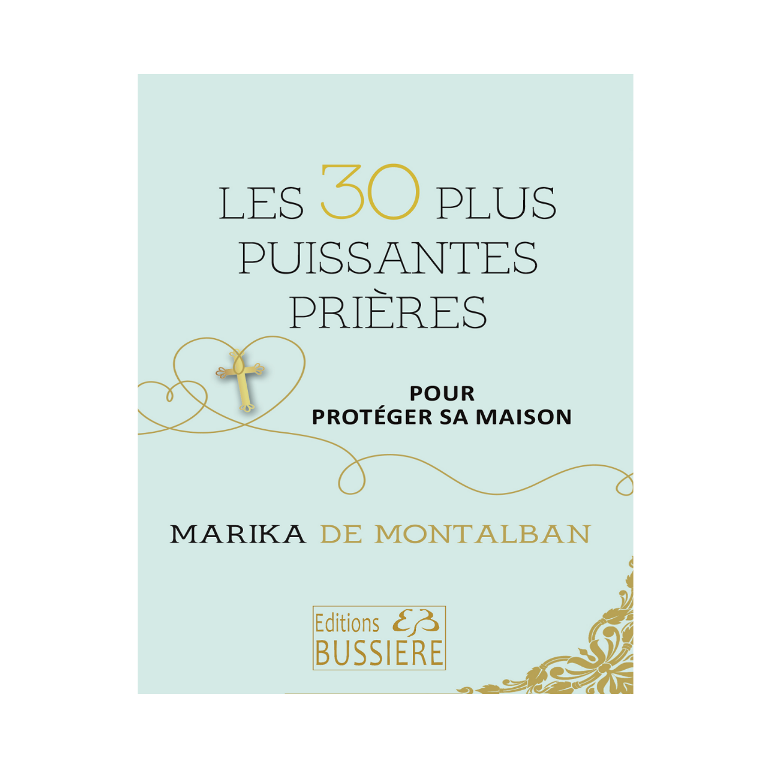Les 30 plus puissantes prières pour protéger sa maison