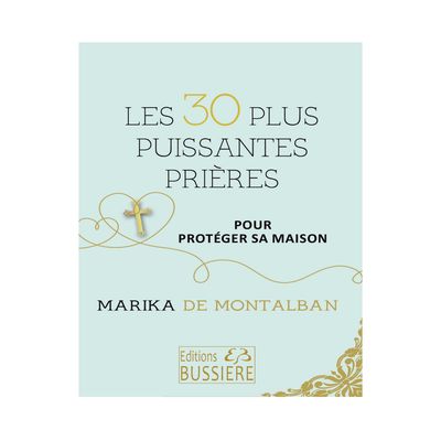 Les 30 plus puissantes prières pour protéger sa maison Les 30 plus puissantes prières pour protéger sa maison