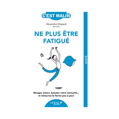 Ne plus être fatigué Ne plus être fatigué