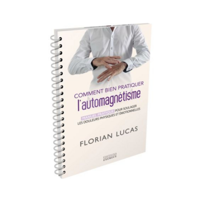 Comment bien pratiquer l'automagnétisme