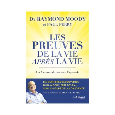 Les preuves de la vie après la vie Les preuves de la vie après la vie