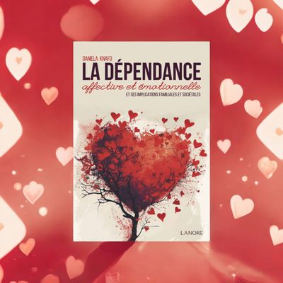 La dépendance affective et émotionnelle