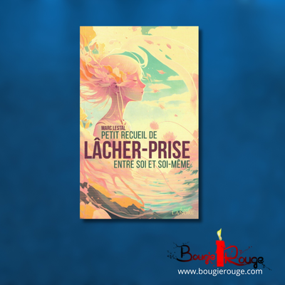 Petit recueil de lâcher-prise