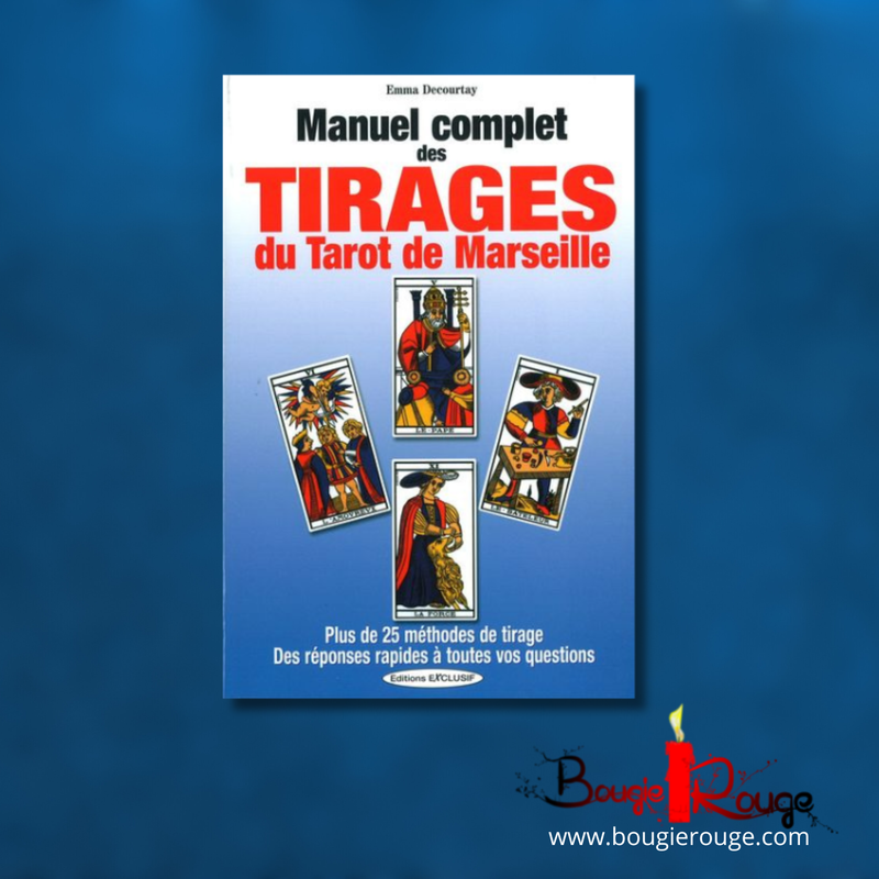 Manuel complet des tirages du tarot de Marseille