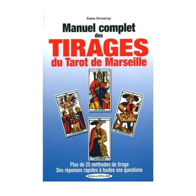 Manuel complet des tirages du tarot de Marseille