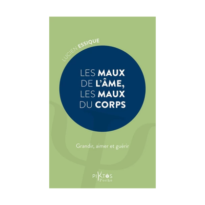 Les maux de l'âme, les maux du corps