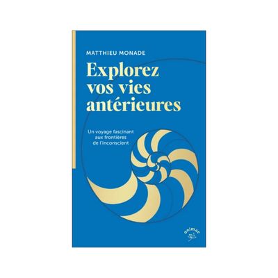 Explorez vos vies antérieures