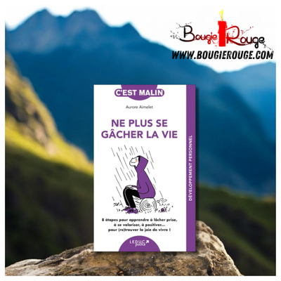 Ne plus se gâcher la vie