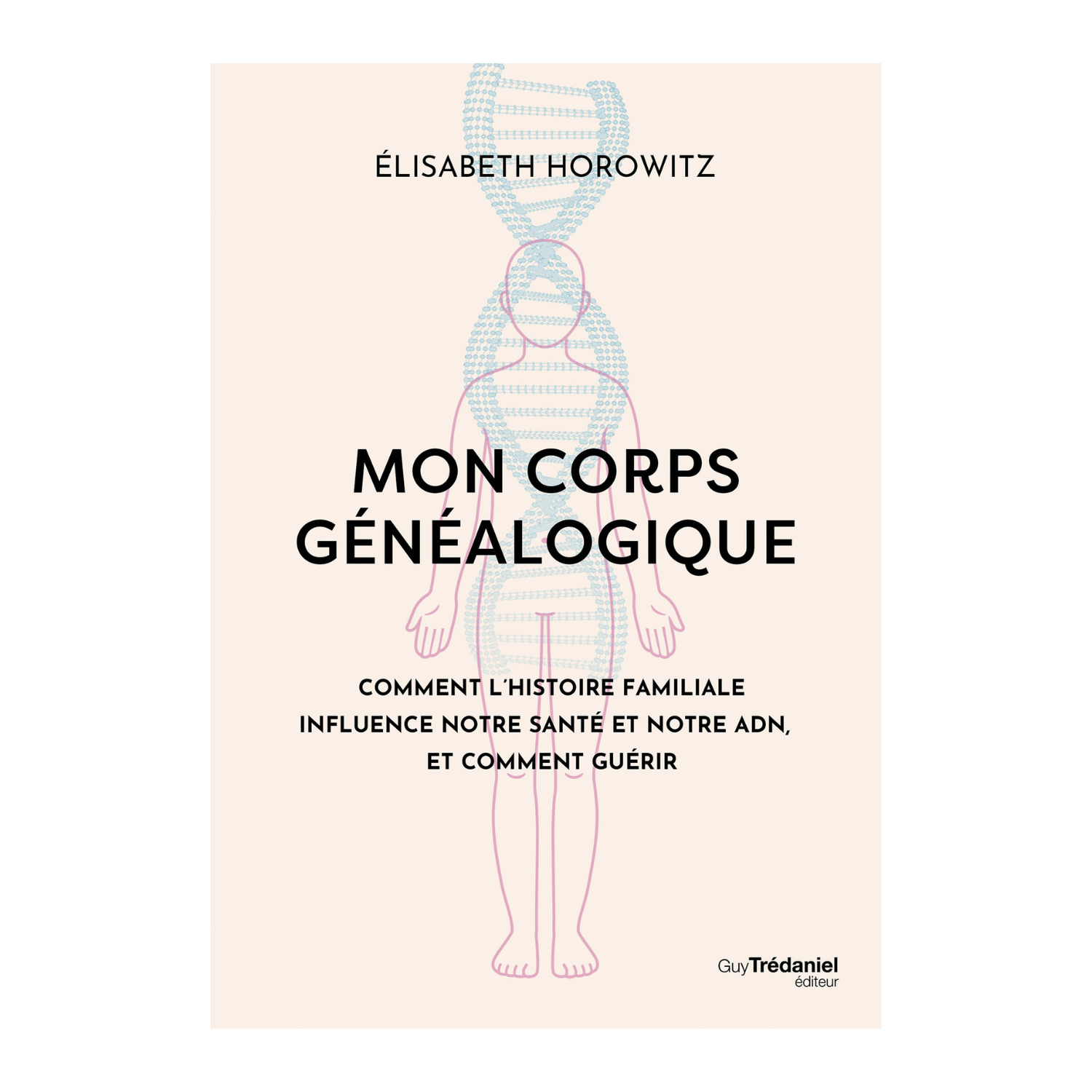 Mon corps généalogique - Elisabeth Horowitz - Livre
