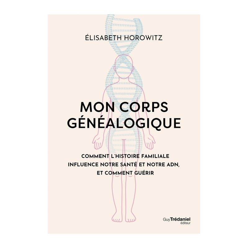 Mon corps généalogique - Elisabeth Horowitz - Livre