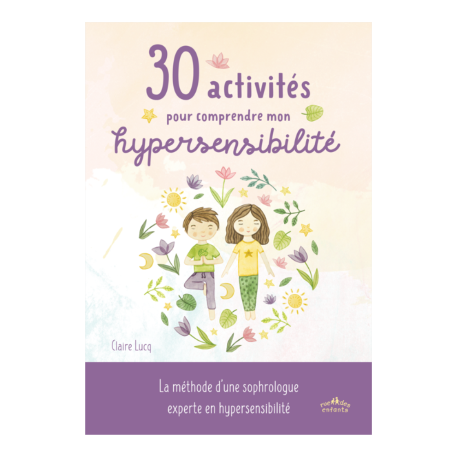 30 activités pour comprendre mon hypersensibilité