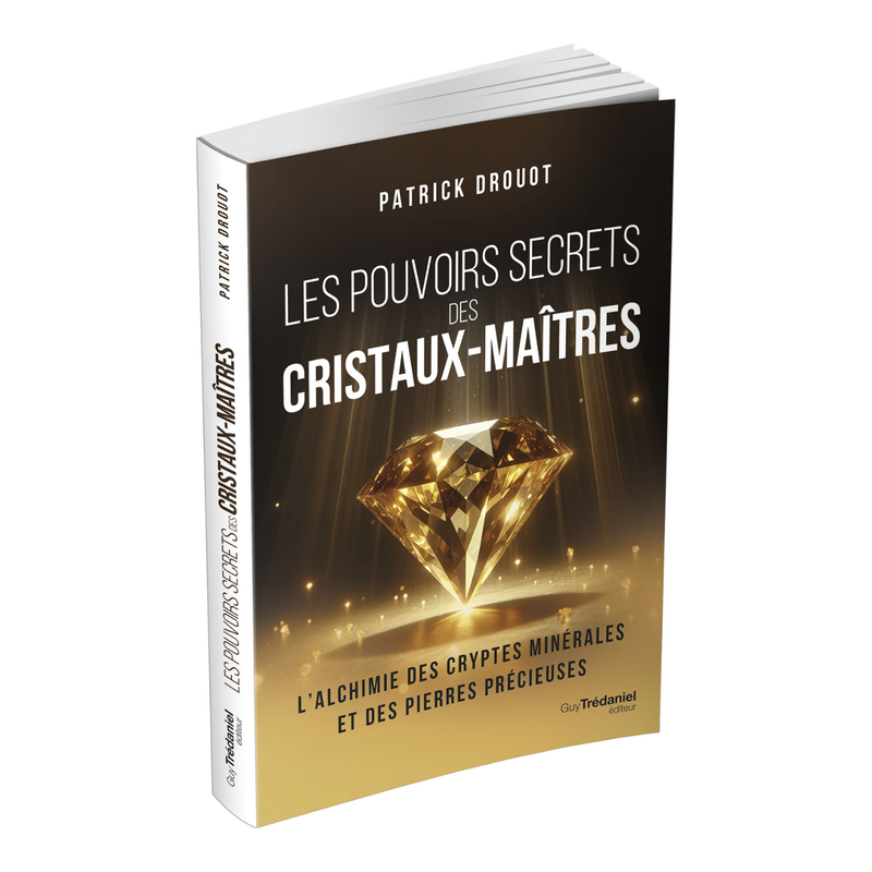 Les pouvoirs secrets des cristaux-maîtres