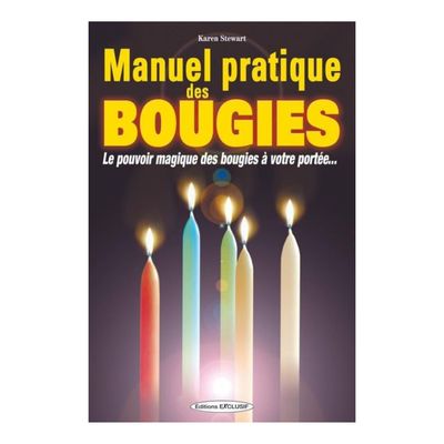 Manuel pratique des bougies Manuel pratique des bougies