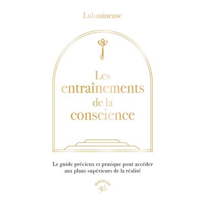 Les entraînements de la conscience Les entraînements de la conscience