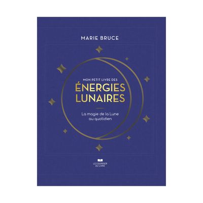 Mon petit livre des énergies lunaires
