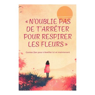 N'oublie pas de t'arrêter pour respirer les fleurs N'oublie pas de t'arrêter pour respirer les fleurs