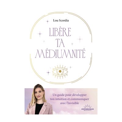 Libère ta médiumnité