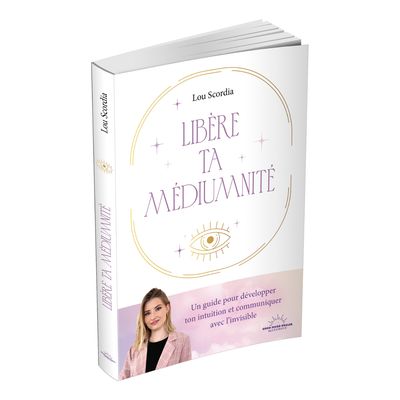 Libère ta médiumnité