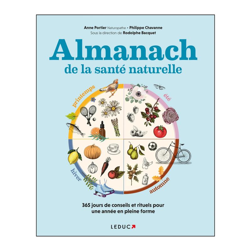 Almanach de la santé naturelle - Anne Portier, Rodolphe Bacquet et Philippe Chavanne - Livre