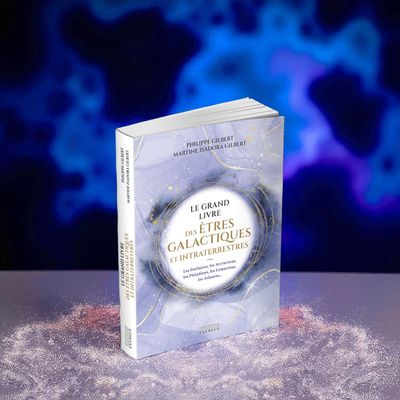 Le grand livre des êtres galactiques et intraterrestres - Livre - Philippe Gilbert &amp; Martine Isadora Gilbert