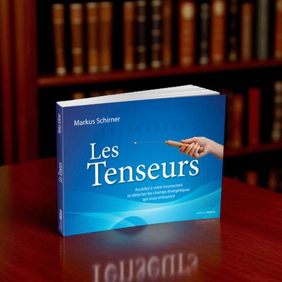 Les tenseurs Les tenseurs - Livre - Markus Schirner