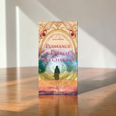 Puissance & énergie des chakras Puissance & énergie des chakras - Alicia Renou - Les secrets oubliés d'Alicia - Livre