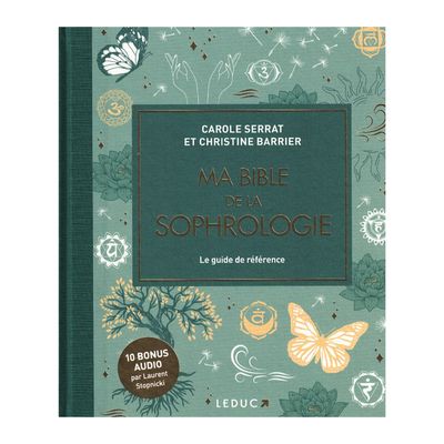 Ma bible de la sophrologie - édition de luxe - Carole Serrat &amp; Christine Barrier - Livre