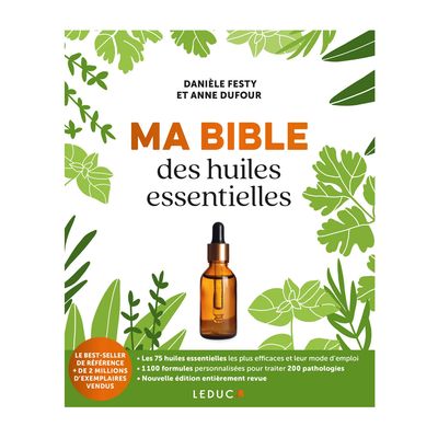 Ma bible des huiles essentielles - Livre - Danièle Festy - Anne Dufour