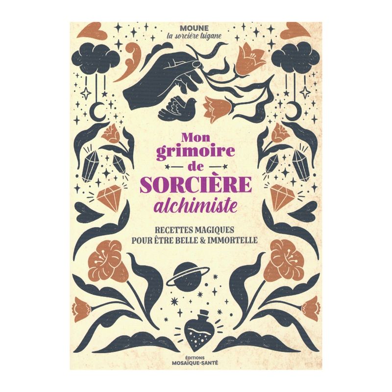 Mon grimoire de sorcière alchimiste - Livre - Moune la sorcière tsigane