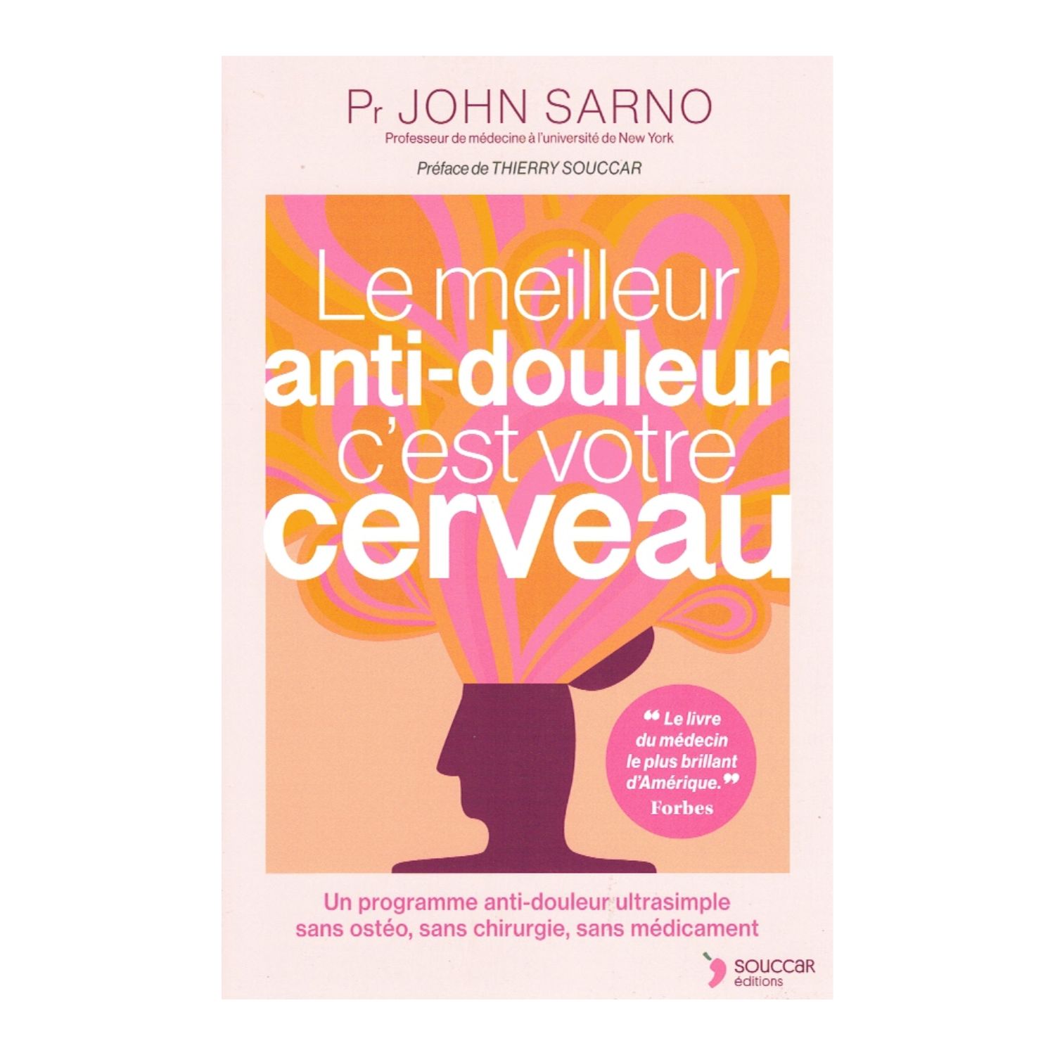 Le meilleur anti-douleur c'est votre cerveau