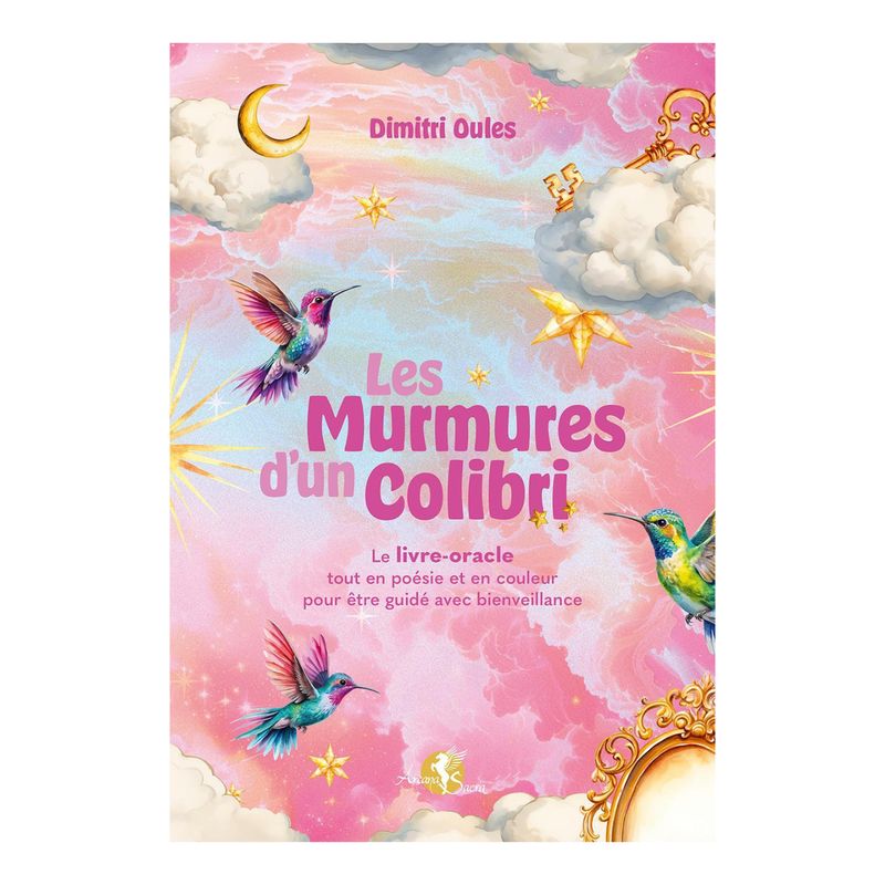 Les murmures d'un colibri - Livre-oracle - Dimitri Oules