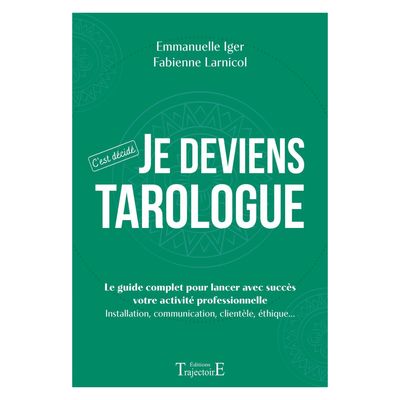 Je deviens Tarologue - Livre - Emmanuelle Iger et Fabienne Larnicol