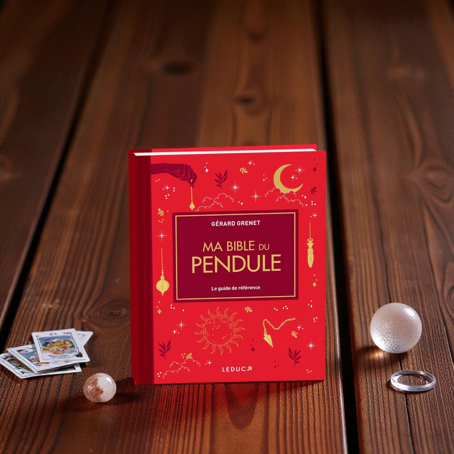 Ma bible du pendule - Édition de luxe - Gérard Grenet