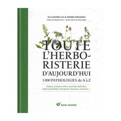 Toute l'herboristerie d'aujourd'hui - Claudine Luu &amp; Andrée Owczarek - Livre