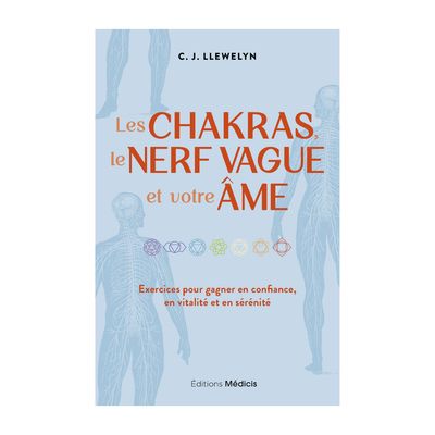 Les chakras, le nerf vague et votre âme - Livre - C.J. LLEWELYN
