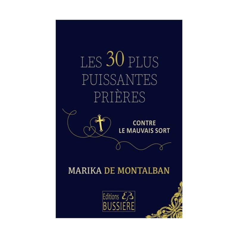 Les 30 plus puissantes prières contre le mauvais sort - Livre - Marika de Montalban