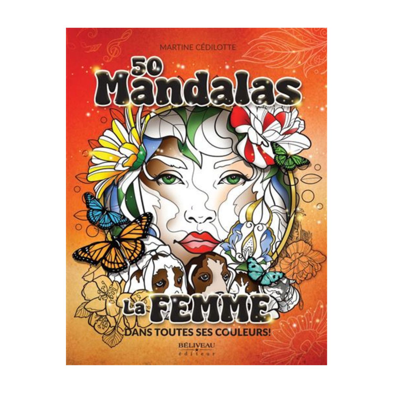 50 mandalas - la femme dans toutes ses couleurs ! - Livre - Martine Cédilotte