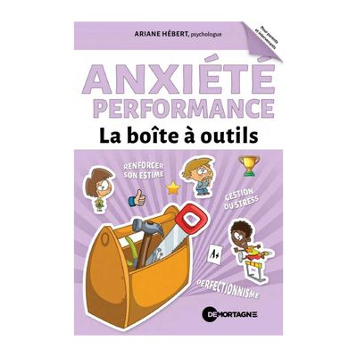 Anxiété de performance - La boîte à outils Anxiété de performance - La boîte à outils - Livre - Ariane Hébert