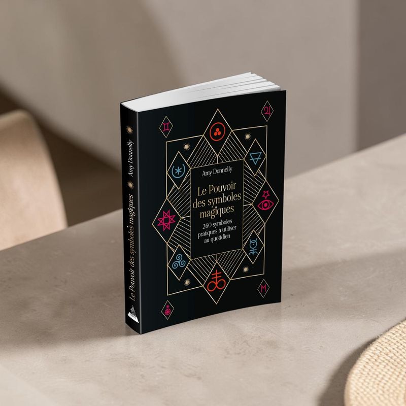 Le pouvoir des symboles magiques - 260 symboles pratiques à utiliser au quotidien - Livre - Amy Donnelly