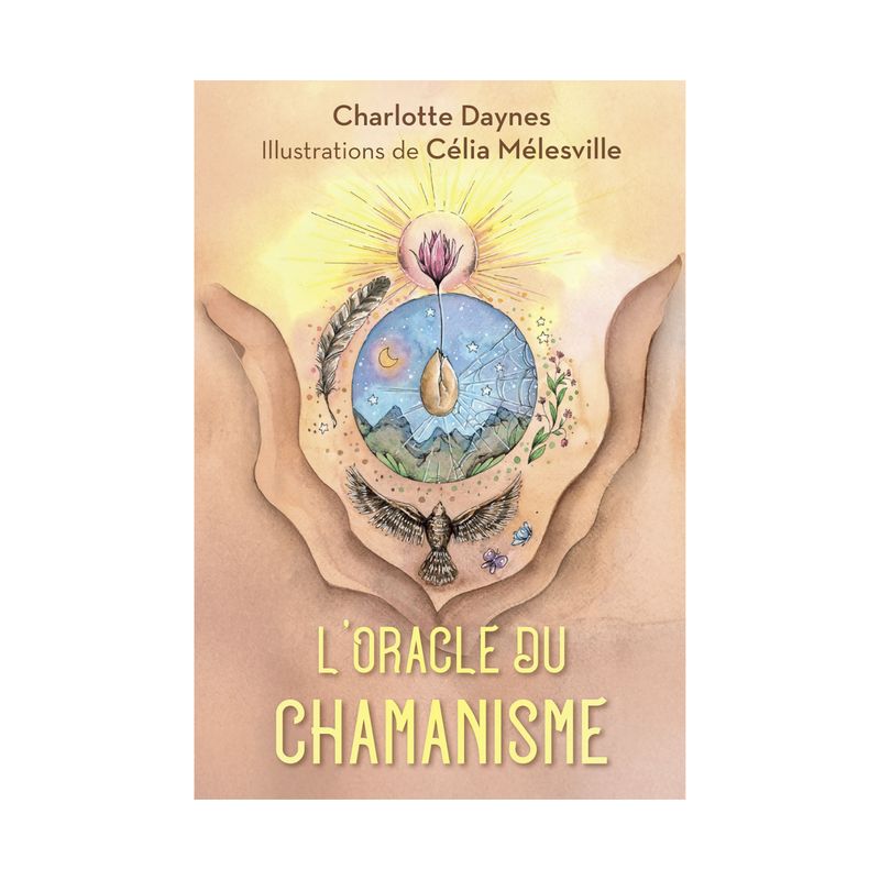 L'oracle du chamanisme - Charlotte Daynes &amp; Célia Melesville
