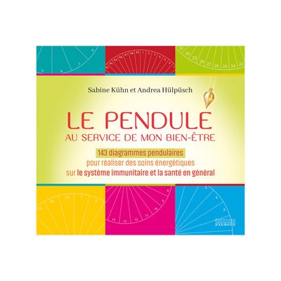 Le pendule au service de mon bien-être - Livre - Andrea Hulpusch &amp; Sabine Kuhn