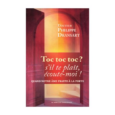 Toc toc toc? s'il te plaît, écoute-moi! Livre - Philippe Dransart