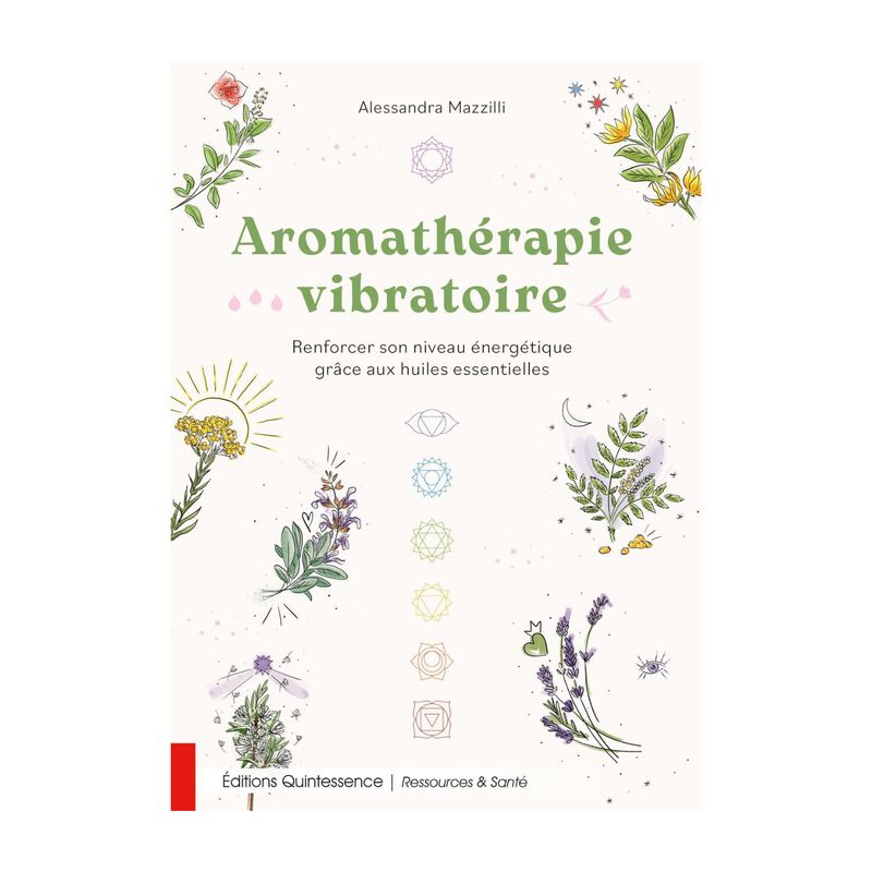 Aromathérapie Vibratoire - Livre - Alessandra Mazzilli