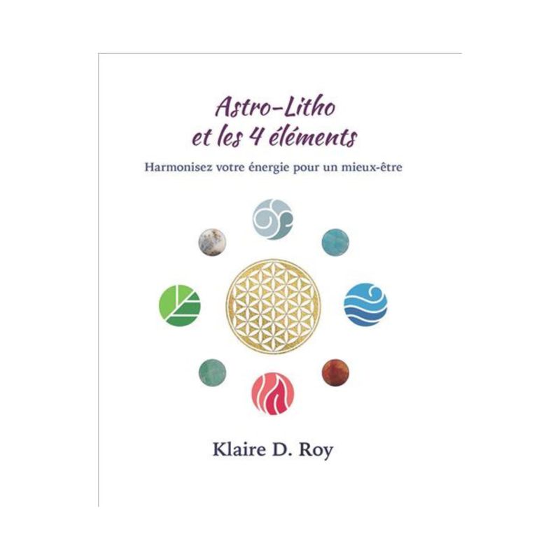 Astro-Litho et les 4 éléments - Livre - Klaire D.Roy